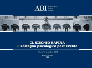 IL RISCHIO RAPINA il sostegno psicologico post evento