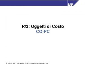 R3 Oggetti di Costo COPC SAP AG 1999