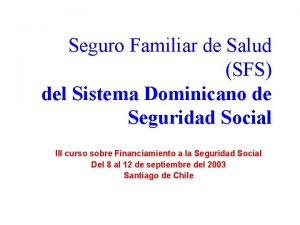 Seguro familiar de salud Seguro familiar de salud