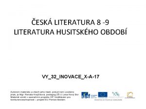 ESK LITERATURA 8 9 LITERATURA HUSITSKHO OBDOB VY32INOVACEXA17