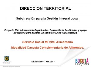 DIRECCION TERRITORIAL Subdireccin para la Gestin Integral Local