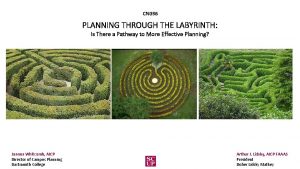 CN 036 PLANNING THROUGH THE LABYRINTH Is There