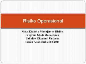Risiko Operasional Mata Kuliah Manajemen Risiko Program Studi