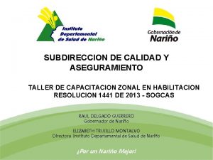 SUBDIRECCION DE CALIDAD Y ASEGURAMIENTO TALLER DE CAPACITACION