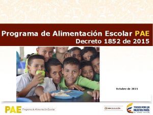 Programa de Alimentacin Escolar PAE Sedes educativas que