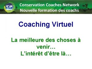 Conservation Coaches Network Nouvelle formation des coachs Coaching