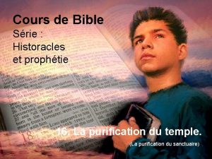 Cours de Bible Srie Historacles et prophtie 16
