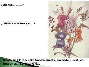 QU VES CUNTOS ROSTROS HAY Ramo de Flores