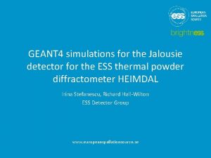 GEANT 4 simulations for the Jalousie detector for