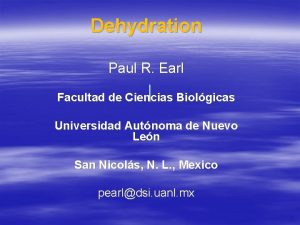 Dehydration Paul R Earl Biolgicas Facultad de Ciencias