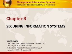 Management Information Systems MANAGING THE DIGITAL FIRM 12