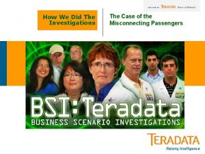 Bsi: teradata case of the misconnecting passengers