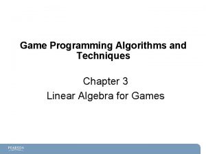 Game programming algorithms and techniques