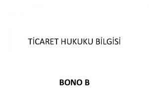 TCARET HUKUKU BLGS BONO B BONODA AVAL Bonoda