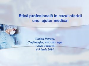 Etic profesional n cazul oferirii unui ajutor medical