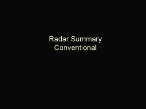 Radar Summary Conventional Outline C Radar Coverage in