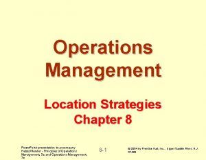 Operations Management Location Strategies Chapter 8 Power Point