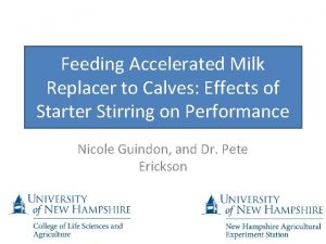 Feeding Accelerated Milk Replacer to Calves Effects of