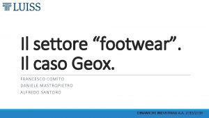 Il settore footwear Il caso Geox FRA NCES
