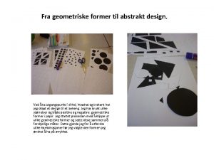 Fra geometriske former til abstrakt design Ved ta