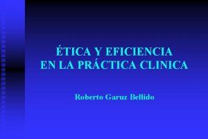 TICA Y EFICIENCIA EN LA PRCTICA CLINICA Roberto