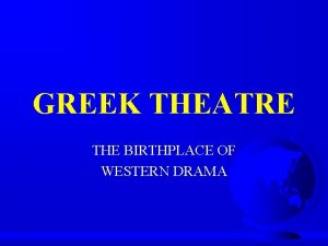 Birthplace of theatre