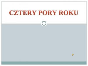 Astronomiczne pory roku Astronomiczne pory roku