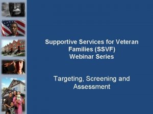 Supportive Services for Veteran Families SSVF Webinar Series