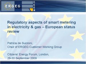 Regulatory aspects of smart metering in electricity gas