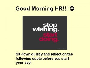 Good morning hr