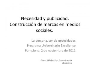 Necesidad y publicidad Construccin de marcas en medios