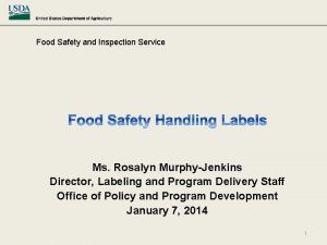 Food Safety and Inspection Service Ms Rosalyn MurphyJenkins