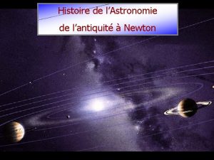 Histoire de lAstronomie de lantiquit Newton Quy atil