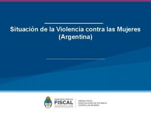 Situacin de la Violencia contra las Mujeres Argentina