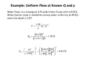 Uniform flow example Uniform flow example