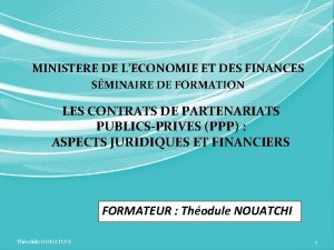 MINISTERE DE LECONOMIE ET DES FINANCES SMINAIRE DE