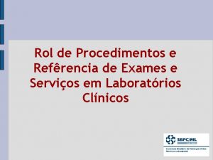 Rol de Procedimentos e Refrencia de Exames e