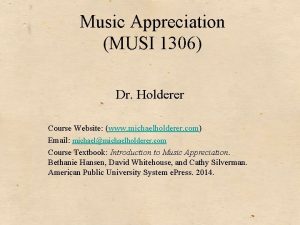 Music Appreciation MUSI 1306 Dr Holderer Course Website
