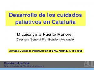 Desarrollo de los cuidados paliativos en Catalua M