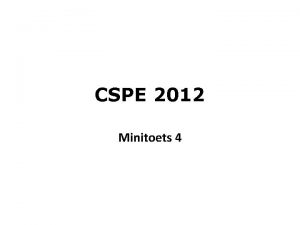 CSPE 2012 Minitoets 4 Vraag 1 Wat is