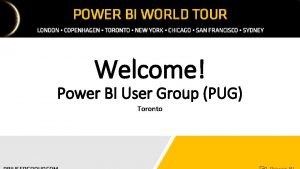 Welcome Power BI User Group PUG Toronto Enabling