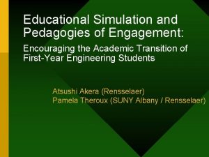 Educational Simulation and Pedagogies of Engagement Encouraging the