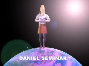 DANIEL SEMINAR Behind the scenes of time and