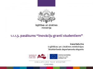 1 1 1 3 paskums Inovciju granti studentiem