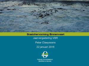 Staatshervorming Binnenvaart Jaarvergadering VBR Peter Claeyssens 22 januari