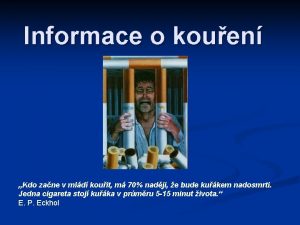 Informace o kouen Kdo zane v mld kouit