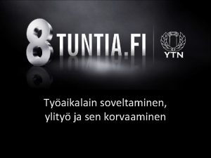 Tyaikalain soveltaminen ylity ja sen korvaaminen Tyaikalain soveltamisala