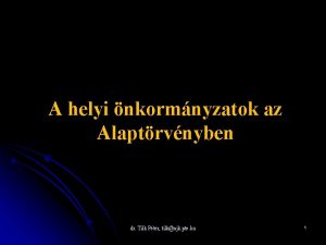 A helyi nkormnyzatok az Alaptrvnyben dr Tilk Pter