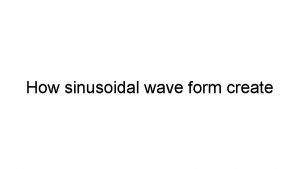 Sinusoidal wave