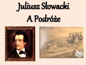 Kim byl juliusz slowacki